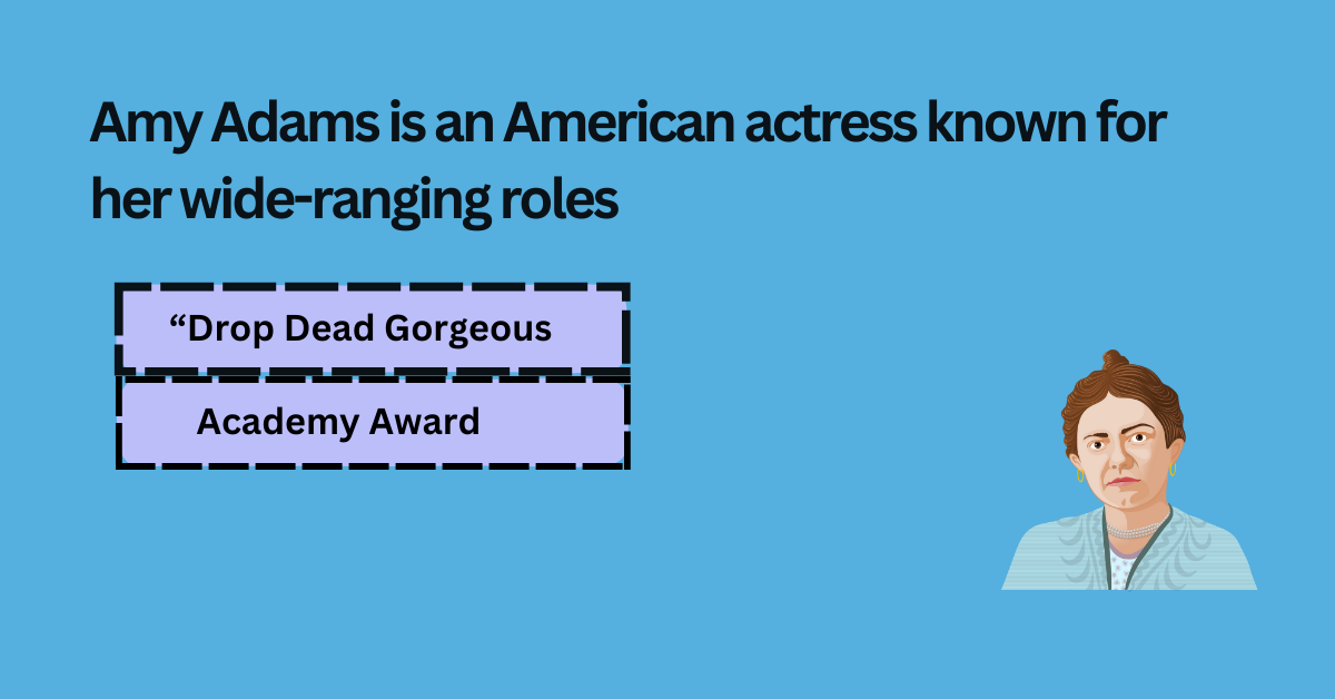 Amy Adams is an American actress known for her wide-ranging roles in both dramatic and comedic films. With a career spanning over two decades, Adams has earned acclaim for her versatility and emotional depth, becoming one of the most respected actresses in Hollywood.